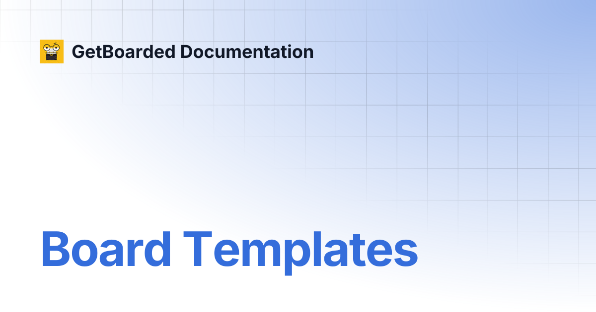 Board Templates | GetBoarded Documentation